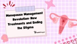 Menopause Management Revolution New Treatments and Ending the Stigma