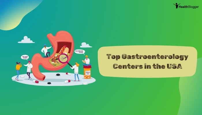 Top Gastroenterology Centers in the USA