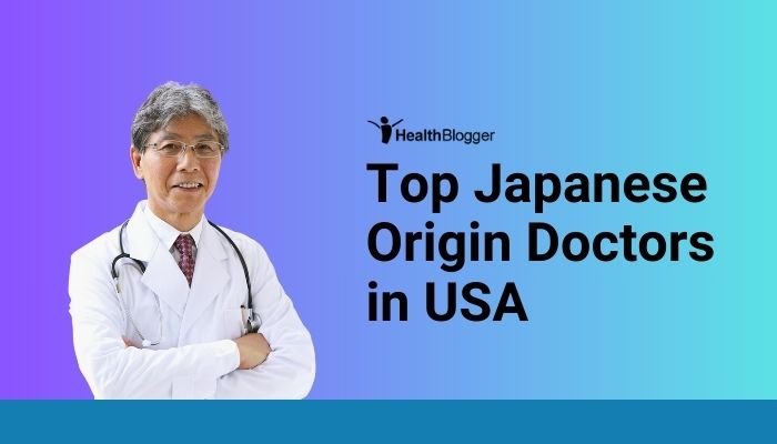 Top Japanese Origin Doctors in USA