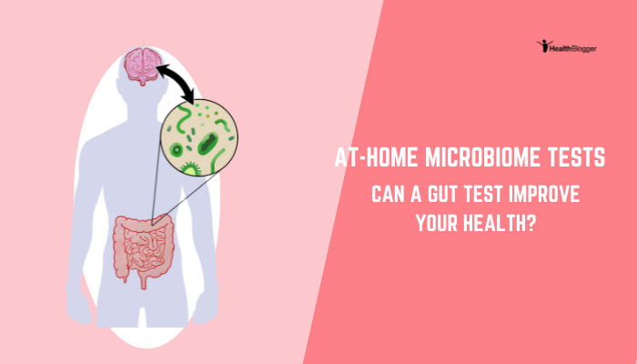 At-Home Microbiome Tests- Can a Gut Test Improve Your Health?