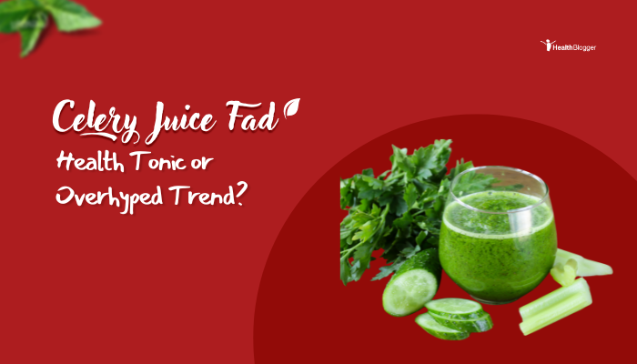 Celery Juice Fad: Health Tonic or Overhyped Trend?