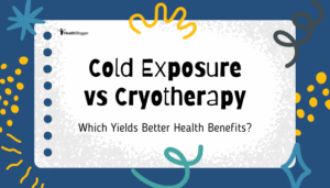Cold Exposure vs Cryotherapy- Which Yields Better Health Benefits?
