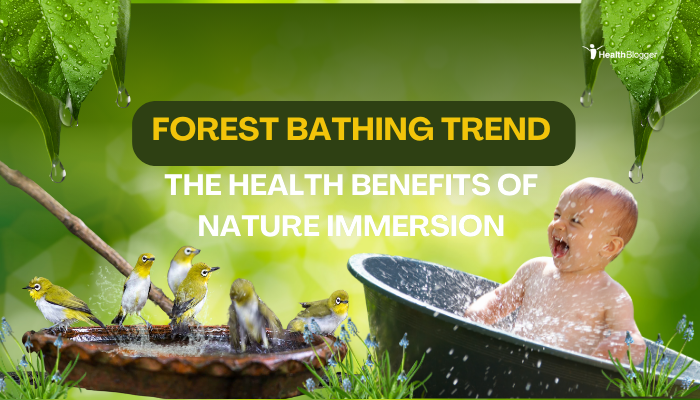 Forest Bathing Trend- The Health Benefits of Nature Immersion