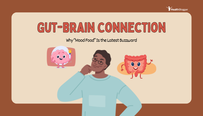Gut-Brain Connection: Why “Mood Food” Is the Latest Buzzword