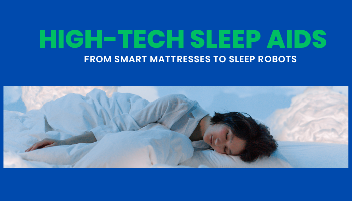 High-Tech Sleep Aids: From Smart Mattresses to Sleep Robots