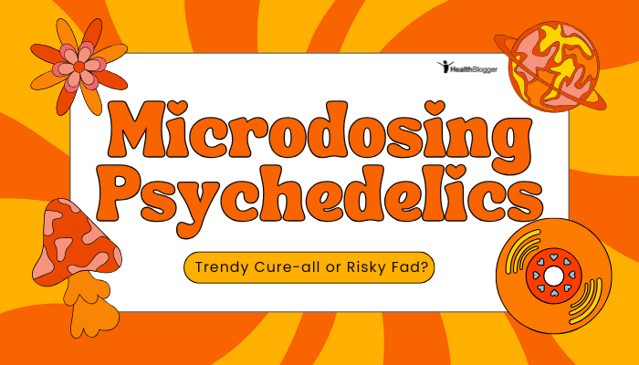 Microdosing Psychedelics- Trendy Cure-all or Risky Fad?