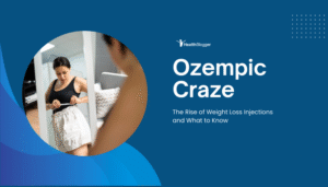 Ozempic Craze- The Rise of Weight Loss Injections and What to Know