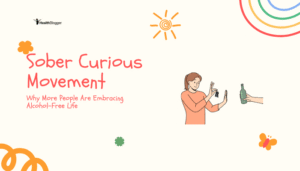 Sober Curious Movement- Why More People Are Embracing Alcohol-Free Life